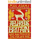 Aelfred's Britain: War and Peace in the Viking Age