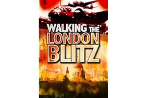 Walking the London Blitz: Battleground Special (Battleground Europe)
