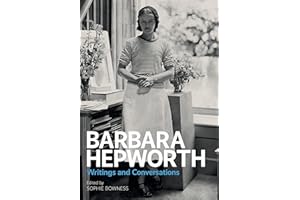 Barbara Hepworth: Writings and Conversations