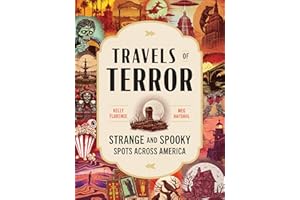 Travels of Terror: Strange and Spooky Spots Across America