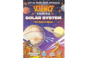 SCIENCE COMICS SOLAR SYSTEM: Our Place in Space