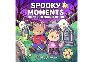 Spooky Moments: Cute Coloring Book for Adults and Teens with Adorable Characters and Creepy Scenes for Relaxation (Comfy and Cozy Coloring Books)