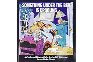 Something Under the Bed Is Drooling: A Calvin and Hobbes Collection (Volume 3)