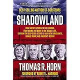 Shadowland: From Jeffrey Epstein to the Clintons, from Obama and Biden to the Occult Elite, Exposing the Deep-State Actors at