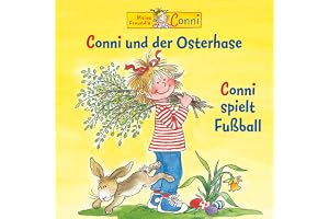 Conni und der Osterhase / Conni spielt Fußball: Meine Freundin Conni