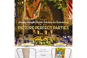 Picture Perfect Parties: Annette Joseph's Stylish Solutions for Entertaining