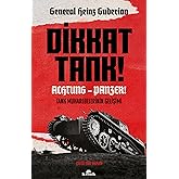 Dikkat Tank ! &ndash; Achtung Panzer !: Tank Muharebelerinin Gelişimi