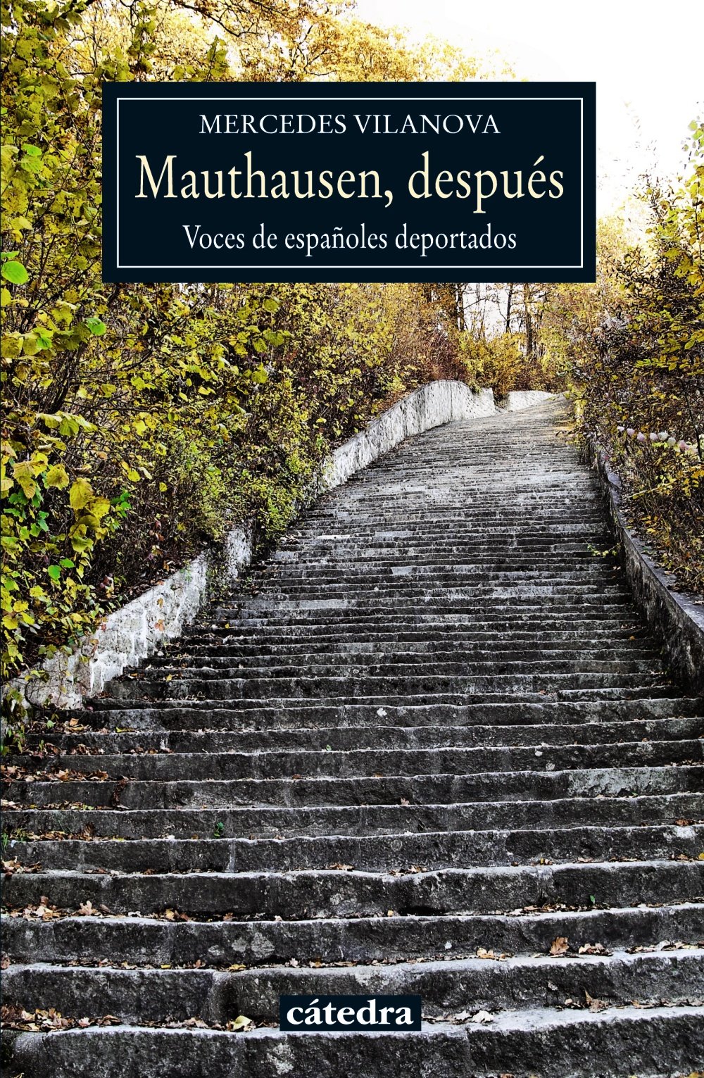 Mauthausen, después: Voces de españoles deportados