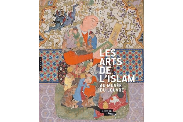 Les arts de l'Islam au musée du Louvre (Catalogue)