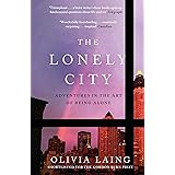 The Lonely City: Adventures in the Art of Being Alone
