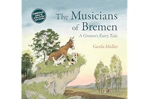 The Musicians of Bremen: A Grimm's Fairy Tale