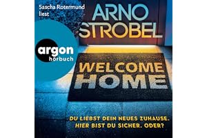 Welcome Home: Du liebst dein neues Zuhause. Hier bist du sicher. Oder?