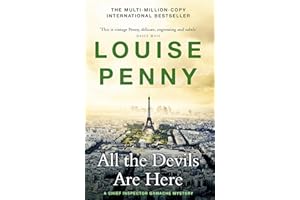 All the Devils Are Here: thrilling and page-turning crime fiction from the author of the bestselling Inspector Gamache novels (Chief Inspector Gamache)