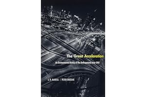 The Great Acceleration: An Environmental History of the Anthropocene since 1945