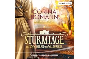 Sturmtage - Die Schwestern vom Waldfriede: Waldfriede 3