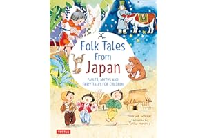 Folk Tales from Japan: Fables, Myths and Fairy Tales for Children