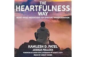 The Heartfulness Way: Heart-Based Meditations for Spiritual Transformation