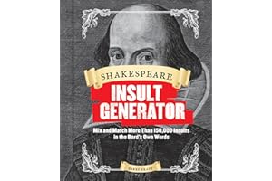 Shakespeare Insult Generator: Mix and Match More Than 150,000 Insults in the Bard's Own Words