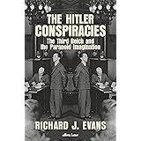 The Hitler Conspiracies: The Third Reich and the Paranoid Imagination
