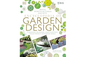 RHS Encyclopedia of Garden Design: Planning, Building and Planting Your Perfect Outdoor Space