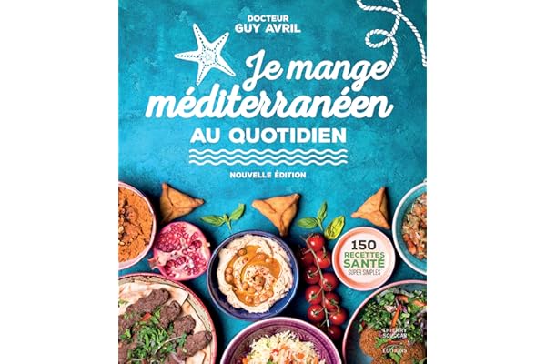 Je mange méditerranéen au quotidien - Nouvelle édition