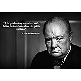 Large (A2 24inch x 16 inch) Life Inspirational Motivational Quote Sign Poster Print Picture (Winston Churchill A Lie GET'S Halfway Around The World.3)