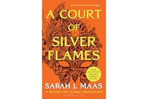 A Court of Silver Flames The latest book in the GLOBALLY BESTSELLING, SENSATIONAL series