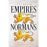 Empires of the Normans: Makers of Europe, Conquerors of Asia