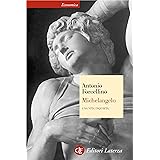 Michelangelo: Una vita inquieta (Economica Laterza Vol. 453)