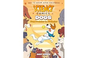 SCIENCE COMICS DOGS: From Predator to Protector