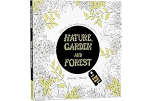 Nature, Garden And Forest: Colouring Books For Adults With Tear Out Sheets (Adult Colouring Book) [Paperback] Wonder House Books Editorial: Relaxing and Calming Nature Designs: 1