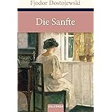 Die Sanfte: Eine fantastische Erzählung (Große Klassiker zum kleinen Preis, Band 103)