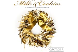 Milk & Cookies: A Merry Crowder Christmas