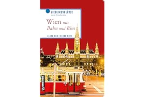Wien mit Bahn und Bim (Lieblingsplätze im GMEINER-Verlag)
