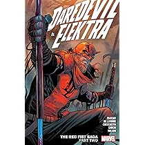 Daredevil & Elektra By Chip Zdarsky Vol. 2: The Red Fist Saga Part