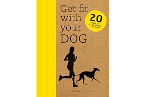 Get Fit with Your Dog: 20 Ways to Active Health Together