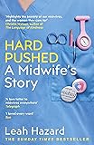 Hard Pushed: A Midwife’s Story