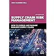 Kogan Page Supply Chain Risk Management: How to Design and Manage Resilient Supply Chains