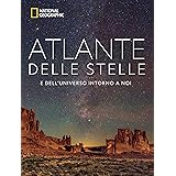 National Geographic - Atlante delle Stelle | Guida Illustrata dell'Universo | Edizione Esclusiva, Cultura e Scienza