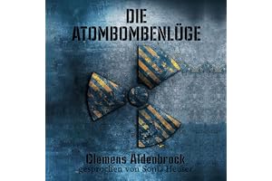 Die Atombombenlüge