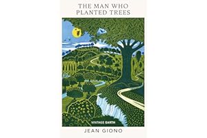 The Man Who Planted Trees: A novel from the Vintage Earth collection