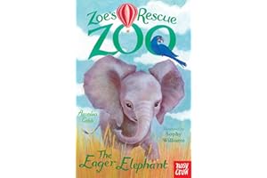 Zoe's Rescue Zoo: The Eager Elephant