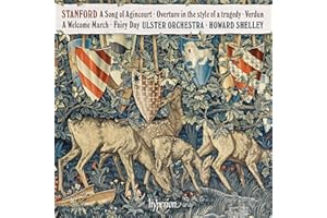 Charles Villiers Stanford : A Song of Agincourt et autres oeuvres orchestrales. Stamp, Shelley.