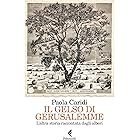 Il gelso di Gerusalemme: L’altra storia raccontata dagli alberi