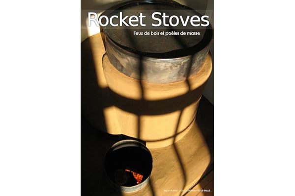 Rocket stoves - Feux de bois et poêles de masse