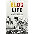 Bloc Life: Stories from the Lost World of Communism
