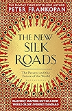 The New Silk Roads: The Present and Future of the World