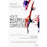 How To Disappear Completely On Modern Anorexia Amazon co uk Osgood how-to-disappear-completely-on-modern-anorexia-amazon-co-uk-osgood