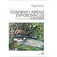 Comment l'amour empoisonne les femmes