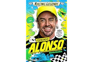 Racing Legends: Fernando Alonso: 101 Facts about Formula One: 5